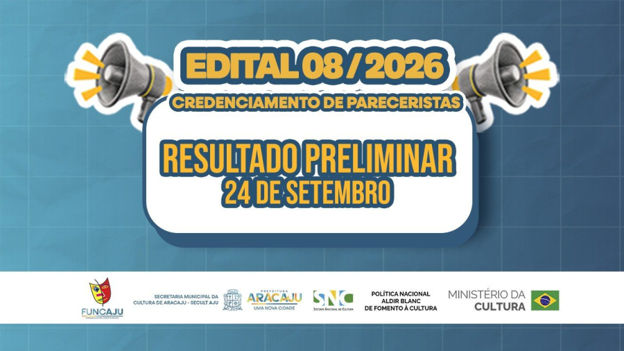 Funcaju divulga resultado preliminar de credenciamento de pareceristas para avaliar projetos culturais em Aracaju